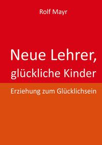 Neue Lehrer, glückliche Kinder