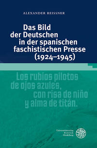 Das Bild der Deutschen in der spanischen faschistischen Presse (1924–1945)