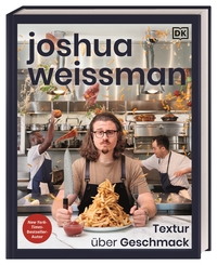 Joshua Weissman: Textur über Geschmack