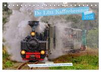 De Lütt Kaffeebrenner – Impressionen einer Mecklenburger Kleinbahn (Tischkalender 2025 DIN A5 quer), CALVENDO Monatskalender