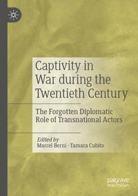 Captivity in War during the Twentieth Century