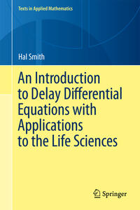 An Introduction to Delay Differential Equations with Applications to the Life Sciences