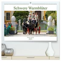 Schwere Warmblüter 2025 (hochwertiger Premium Wandkalender 2025 DIN A2 quer), Kunstdruck in Hochglanz