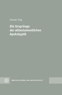 Die Ursprünge der alttestamentlichen Apokalyptik