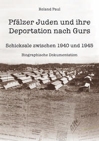 Pfälzer Juden und ihre Deportation nach Gurs