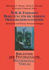 W.R.D. Fairbairns Bedeutung für die moderne Objektbeziehungstheorie