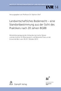 Landwirtschaftliches Bodenrecht - eine Standortbestimmung aus der Sicht des Praktikers nach 20 Jahren BGBB