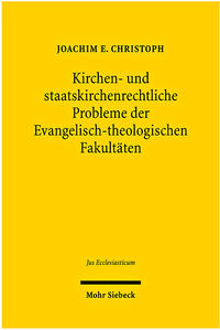 Kirchen- und staatskirchenrechtliche Probleme der Evangelisch-theologischen Fakultäten