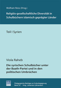 Die syrischen Schulbücher unter der Baath-Partei und in den politischen Umbrüchen