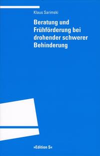 Beratung und Frühförderung bei drohender schwerer Behinderung