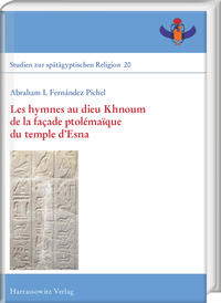 Les hymnes au dieu Khnoum de la façade ptolémaïque du temple d’Esna