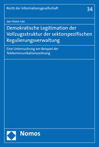 Demokratische Legitimation der Vollzugsstruktur der sektorspezifischen Regulierungsverwaltung