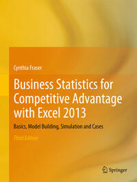 Business Statistics for Competitive Advantage with Excel 2013