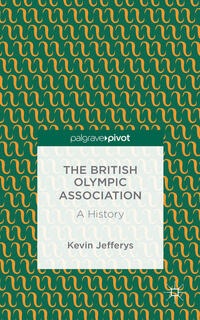 The British Olympic Association: A History