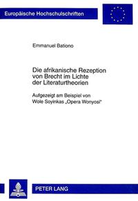 Die afrikanische Rezeption von Brecht im Lichte der Literaturtheorien