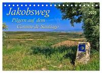 Jakobsweg - pilgern auf dem Camino de Santiago (Tischkalender 2025 DIN A5 quer), CALVENDO Monatskalender