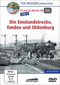 Ton Pruissen - So war sie damals, die DB - Teil 4 - Die Emslandstrecke, Emden und Oldenburg