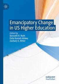 Emancipatory Change in US Higher Education