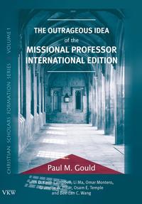 The Outrageous Idea of the Missional Professor