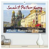 Sankt Petersburg - Paläste - Kathedralen - Plätze (hochwertiger Premium Wandkalender 2025 DIN A2 quer), Kunstdruck in Hochglanz