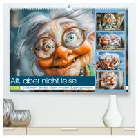 Alt, aber nicht leise (hochwertiger Premium Wandkalender 2025 DIN A2 quer), Kunstdruck in Hochglanz