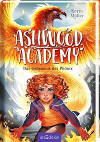 Ashwood Academy – Das Geheimnis des Phönix (Ashwood Academy 2)