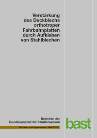 Verstärkung des Deckblechs orthotroper Fahrbahnplatten durch Aufkleben von Stahlblechen