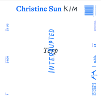 n.b.k. Record #4: Christine Sun Kim. Terp Interrupted