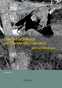 Das Schlachthaus als Thema der Literatur