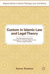 Custom in Islamic Law and Legal Theory