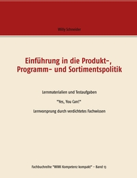 Einführung in die Produkt-, Programm- und Sortimentspolitik