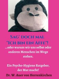 Sag' doch mal "Ich bin ein Affe"!