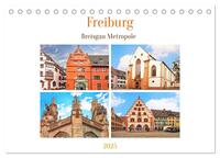 Freiburg - Breisgau Metropole (Tischkalender 2025 DIN A5 quer), CALVENDO Monatskalender