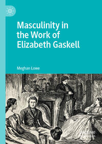 Masculinity in the Work of Elizabeth Gaskell