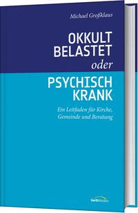 Okkult belastet oder psychisch krank