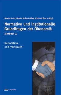 Jahrbuch Normative und institutionelle Grundfragen der Ökonomik / Reputation und Vertrauen