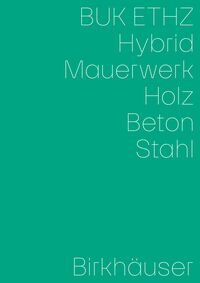 Hybrid, Mauerwerk, Beton, Holz, Stahl