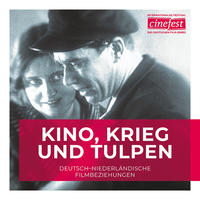 Kino, Krieg und Tulpen