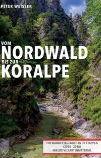 Vom Nordwald bis zur Koralpe