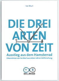 Die drei Arten von Zeit - Ausstieg aus dem Hamsterrad