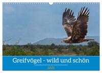 Greifvögel - wild und schön (Wandkalender 2025 DIN A3 quer), CALVENDO Monatskalender