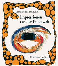 Impressionen aus der Innenwelt