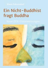 Ein Nicht-Buddhist fragt Buddha