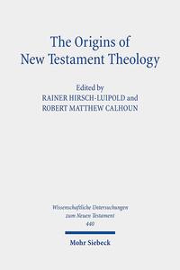 The Origins of New Testament Theology