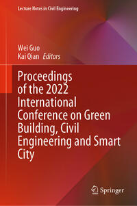 Proceedings of the 2022 International Conference on Green Building, Civil Engineering and Smart City