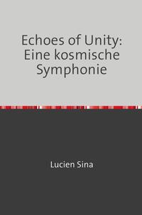 Echoes of Unity: Eine kosmische Symphonie