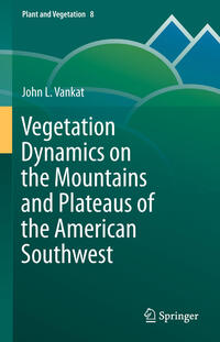 Vegetation Dynamics on the Mountains and Plateaus of the American Southwest