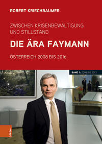 Zwischen Krisenbewältigung und Stillstand. Die Ära Faymann