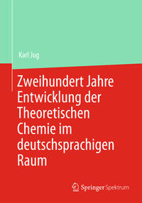 Zweihundert Jahre Entwicklung der Theoretischen Chemie im deutschsprachigen Raum