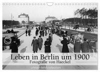 Leben in Berlin um 1900 – Fotografie von Haeckel (Wandkalender 2025 DIN A4 quer), CALVENDO Monatskalender